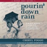 Pourin Down Rain, Cheryl Foggo