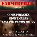 Farmerville Episode 4 Conspiracies, ..., Marty Martin