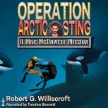 Operation Arctic Sting, Robert G. Williscroft