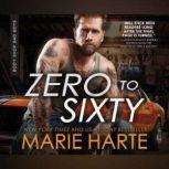 Zero to Sixty, Marie Harte