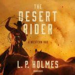 The Desert Rider, L. P. Holmes