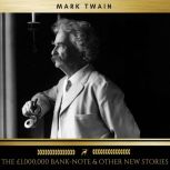 The 1,000,000 BankNote  other new ..., Mark Twain