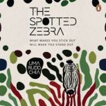 The Spotted Zebra What Make You Stic..., Uma Rudd Chia