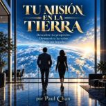 TU MISION EN LA TIERRA, Paul Chan