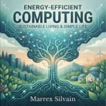 EnergyEfficient Computing., Marrex Silvain