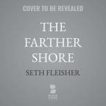 The Farther Shore, Seth Fleisher