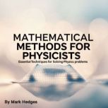 Mathematical Methods for Physicists, Mark Hedges