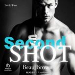 Second Shot, Beau Brown