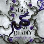 A Magic So Deadly, Vasilisa Drake