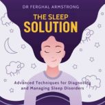 The Sleep Solution, Dr. Ferghal Armstrong