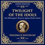 Twilight of the Idols, Friedrich Nietzsche