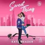 Sweet Thing, Kate Meader