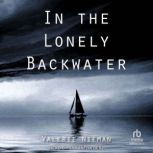 In the Lonely Backwater, Valerie Nieman