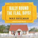 Rally Round The Flag, Boys!, Max Shulman
