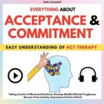 EVERYTHING ABOUT ACCEPTANCE  COMMITM..., Helen Campbell