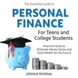 The Essential Guide to Personal Finan..., Joshua Rivedal