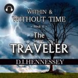 The Traveler Within and Without Time..., D. I. Hennessey