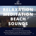 Relaxation Meditation Beach Sounds  ..., Pure Smart Life