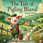 The Tale of Pigling Bland, Beatrix Potter