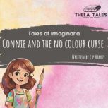 Connie And The No Colour Curse, C P HARRIS