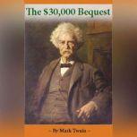 The 30,000 Bequest and Other Stories..., Mark Twain
