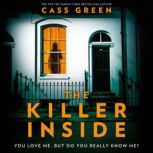 The Killer Inside, Cass Green