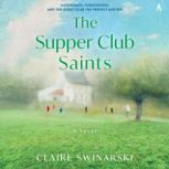 The Supper Club Saints, Claire Swinarski