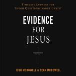 Evidence for Jesus, Josh McDowell