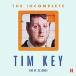 The Incomplete Tim Key, Tim Key
