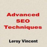 Advanced SEO Techniques, Leroy Vincent