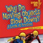 Why Do Moving Objects Slow Down?, Jennifer Boothroyd