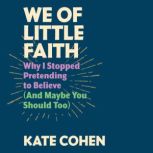 We of Little Faith, Kate Cohen