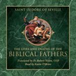 The Lives and Deaths of the Biblical ..., St. Isidore of Seville