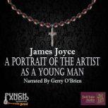 Portrait of the Artist as a Young Man..., James Joyce