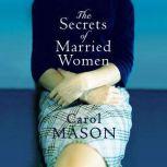 The Secrets Of Married Women, Carol Mason
