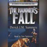 The Hammers Fall, Derick J.M. Summers