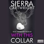 With This Collar An Erotic Romance (Mastered Book 1), Sierra Cartwright