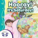 Hooray! Its Saturday!, Kim Mitzo Thompson
