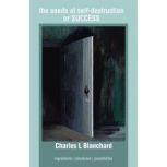 the seeds of selfdestruction or SUCC..., Charles L Blanchard