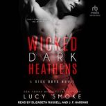 Wicked Dark Heathens, Lucy Smoke