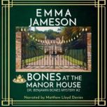 Bones At The Manor House, Emma Jameson