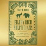 Filthy Rich Politicians, Matt Lewis