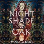 Nightshade and Oak, Molly ONeill