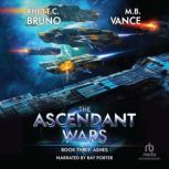 The Ascendant Wars Ashes, Rhett C. Bruno