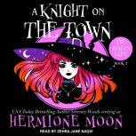 A Knight on the Town, Hermione Moon