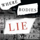 Where the Bodies Lie, Mark Lisac