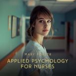 Applied Psychology for Nurses, Mary Porter