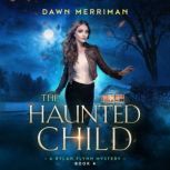 The Haunted Child, Dawn Merriman