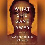 What She Gave Away, Catharine Riggs