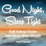 Good Night, Sleep Tight, Anna Eriksson